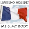 Learn French Vocabulary Builder - Me And My Body