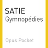 SATIE: 3 Gymnopédies (Opus Pocket Collection)