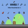 WWBD Lite (What Would Bob Do?)