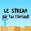 Le Stream de Yan Theriault