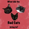 Bad Cats