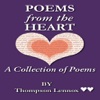 Poems from the Heart by Thompson Lennox (Poetry Collection)