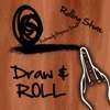 Draw and Roll