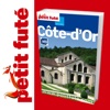 Côte d'Or 2011/12 - Petit Futé - Guide Numérique - Tourisme - Voyage - Loisirs