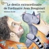 Le Destin extraordinaire de Jean Bougniart