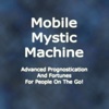 Mobile Mystic Machine