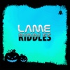Lame Riddles