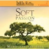 Soft Passion: Music for your Soul
