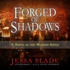 Forged of Shadows (by Jessa Slade)