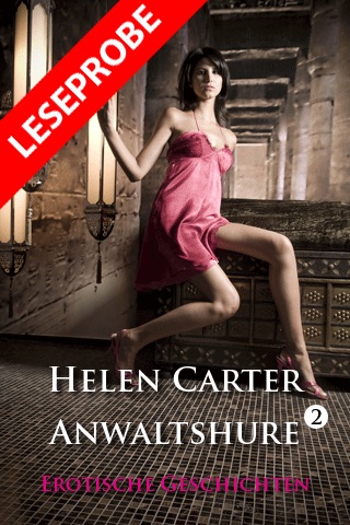 Anwaltshure 2 von Helen Carter | Erotischer Roman - Leseprobe