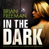 In The Dark (by Brian Freeman)