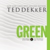 Green (by Ted Dekker)