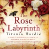 The Rose Labyrinth (by Titania Hardie)