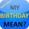 What does my BIRTHDAY REALLY MEAN?