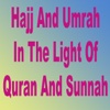 Hajj and Umrah light of Quran and Sunnah