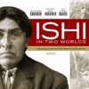 Ishi in Two Worlds (by Theodora Kroeber)