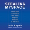 Stealing MySpace (by Julia Angwin)