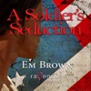 A Soldiers Seduction