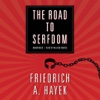 The Road to Serfdom (by Friedrich A. Hayek) (UNABRIDGED AUDIOBOOK)
