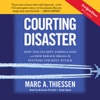 Courting Disaster (by Marc Thiessen)