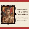 The Center Cannot Hold: American Empire Series (Audiobook)