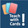 Teach with Cards