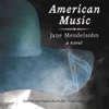 American Music (by Jane Mendelsohn)