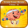 Train Your Brain : Volume II