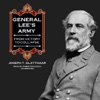 General Lee's Army (by Joseph T. Glatthaar)