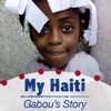 My Haiti: Gabou, A Child's Story HD