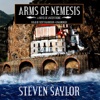 Arms of Nemesis (by Steven Saylor)