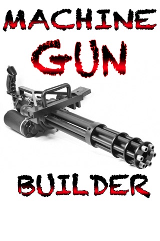 Guns - Machine Gun Builder