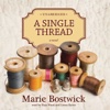 A Single Thread (by Marie Bostwick)