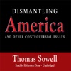 Dismantling America (by Thomas Sowell)