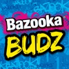 Bazooka Budz