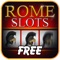 Slots : Rome Slots FREE – Big Win Jackpot , Spin the Bonus Casino Wheel Craze