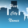 Hear City Names