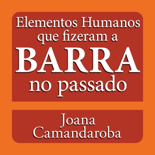 Elementos humanos que fizeram a Barra no passado icon