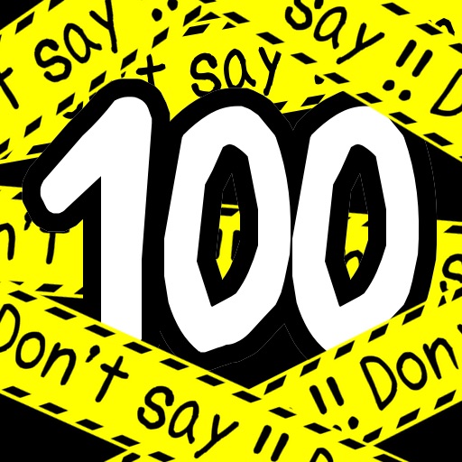 Don't 100 !! - Do not say the 100 - iOS App