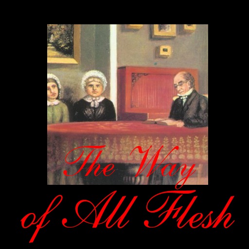 The Way of All Flesh ,Samuel Butler