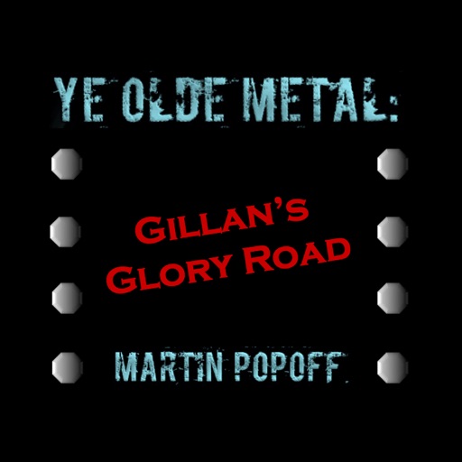 Ye Olde Metal: Gillan’s Glory Road