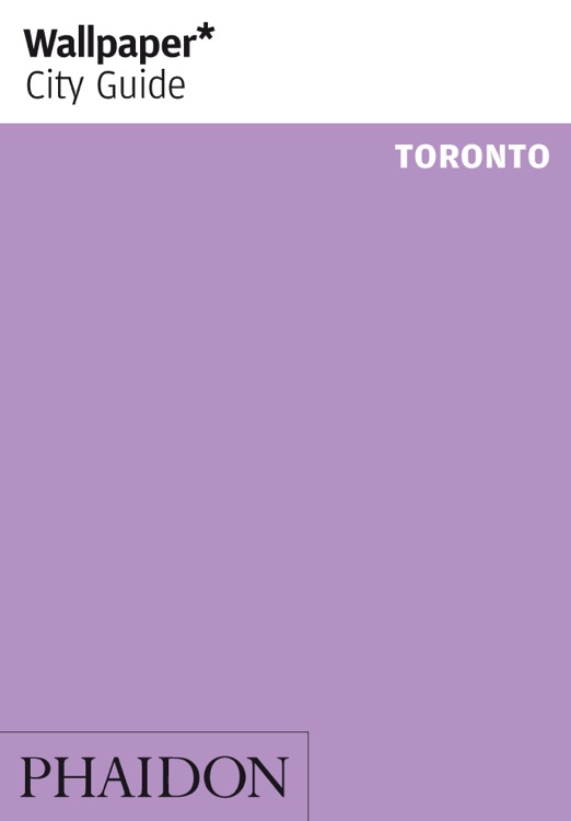 Toronto: Wallpaper* City Guide