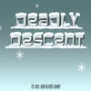 The Deadly Descent
