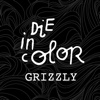 Die In Color - Grizzly
