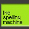 The Spelling Machine