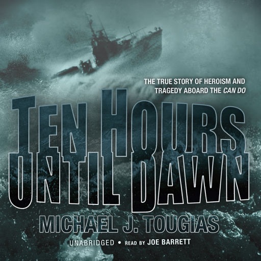 Ten Hours Until Dawn (by Michael J. Tougias)