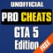 Pro Cheats - Unofficial Cheat Guide UTLD for Grand Theft Auto 5 with Full Walkthrough