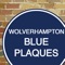 The Wolverhampton Blue Plaques app lets you explore the city's rich history through its Blue Plaques