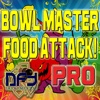 Bowl Master - Food Attack Pro (iPad)