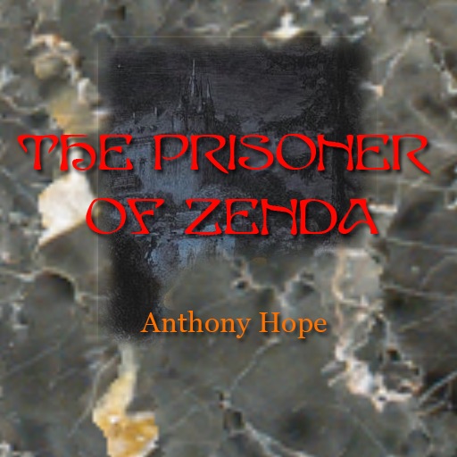 The Prisoner of Zenda，Anthony Hope